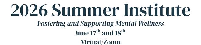 SI26 Title Banner 2026 Summer Institute: Fostering and Supporting Mental Wellness, June 17th and 18th
